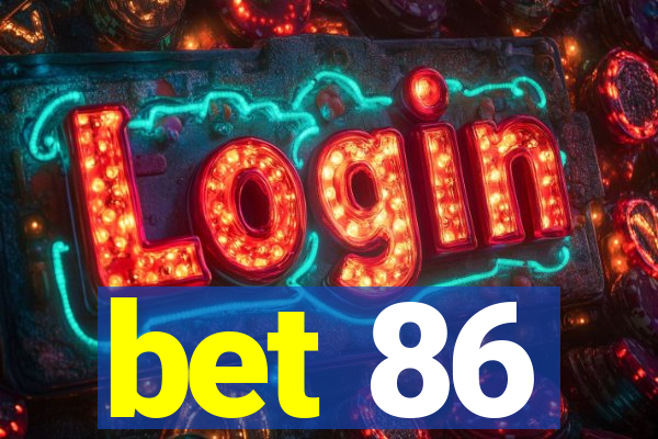 bet 86